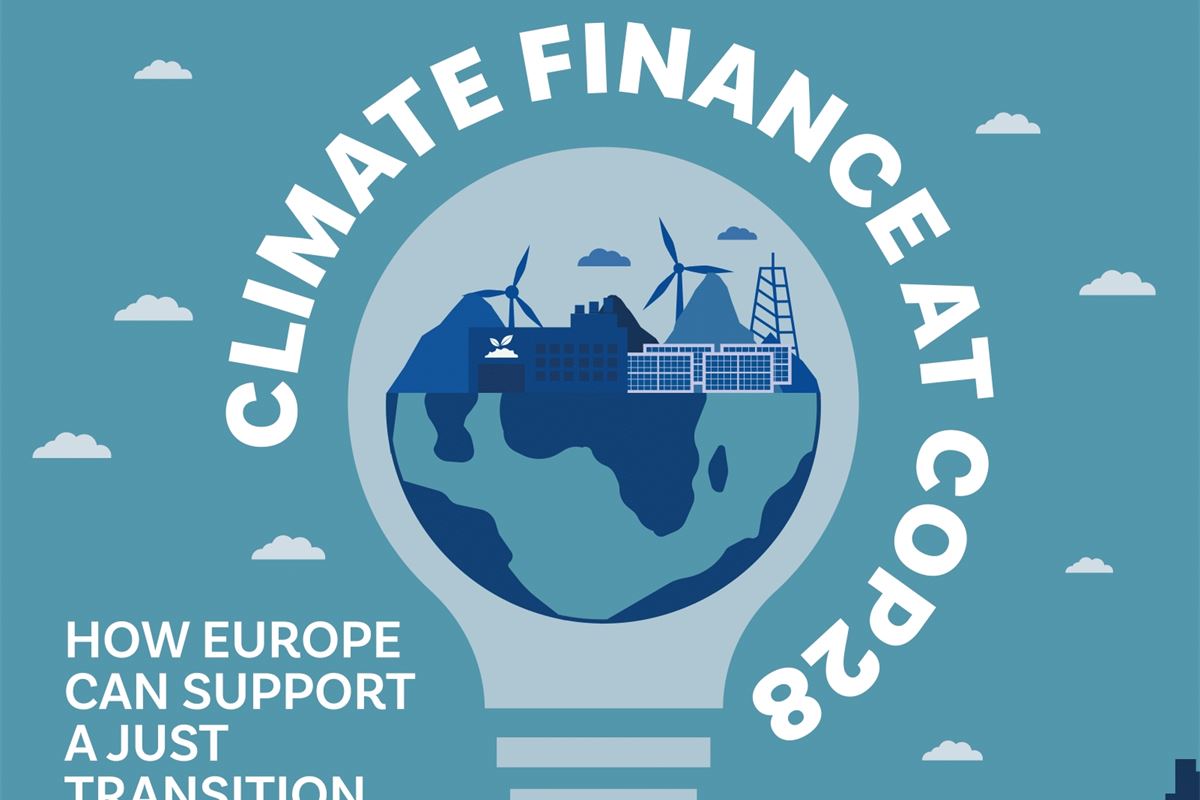 Climate Finance At COP28: How Europe Can Support A Just Transition